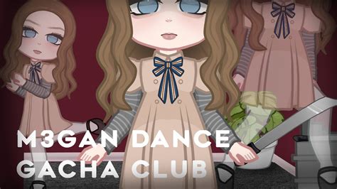 M3gan Full Dance In Gacha Club Animation Megan Gacha Tw Flash⚠️