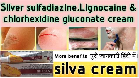 Silver Sulphadiazine Lignocaine Hydrochloride Chlorhexidine Gluconate