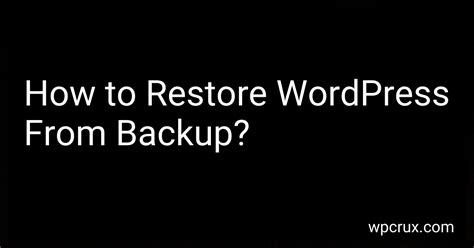 How To Restore Wordpress From Backup In