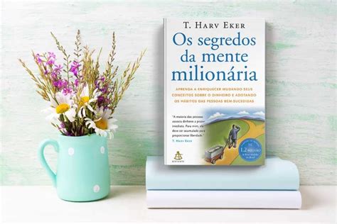 Resumo do Livro Os Segredos da Mente Milionária