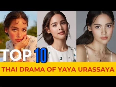 Top Thai Drama Of Yaya Urassaya Youtube