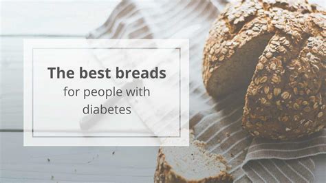 The Best Breads for Diabetics