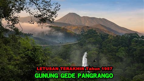 Tertidur Dengan Gagahnya Sejarah Dan Mitos Gunung Gede Pangrango Youtube