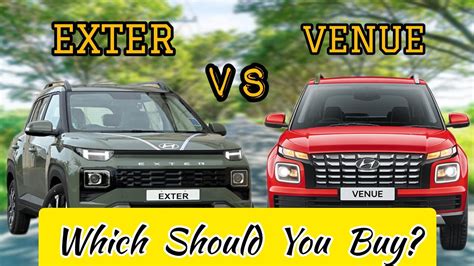 Hyundai Exter Vs Hyundai Venue Venue Vs Exter Comparison Which