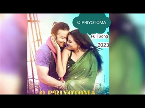 O PRIYOTOMA NEW SONG SHAKIB KHAN IDHIKA PAUL PRIYOTOMA 2023