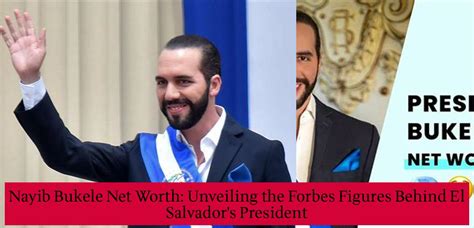 Nayib Bukele Net Worth: Unveiling the Forbes Figures Behind El Salvador ...