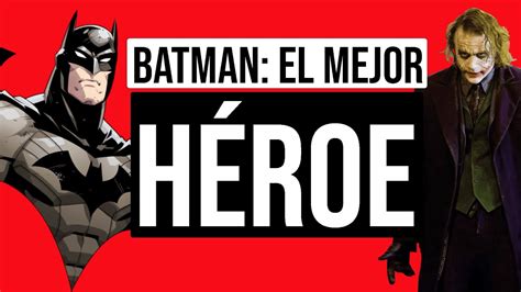 Por qué BATMAN es el mejor superhéroe YouTube