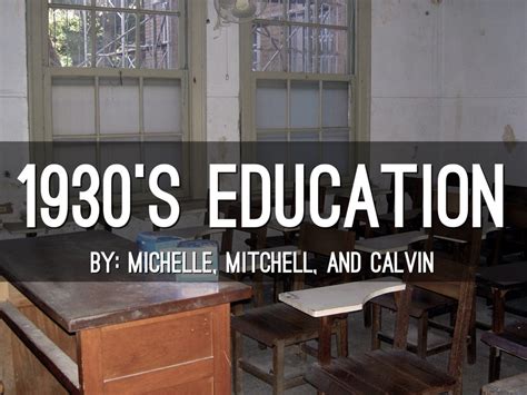 1930s Education By Mitchell Huelsman