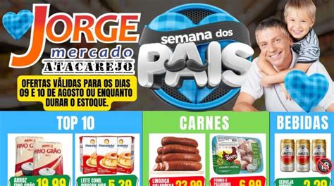 Semana Dos Pais No Jorge Mercado Atacarejo Veja As Ofertas Desta