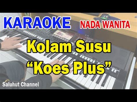 KOLAM SUSU Ll KARAOKE NOSTALGIA Ll KOES PLUS Ll NADA WANITA BES DO