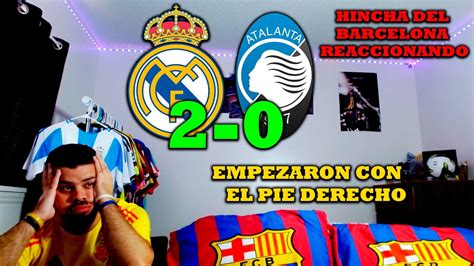 HINCHA DEL BARCELONA REACCIONANDO AL REAL MADRID VS ATALANTA 2 0 SON