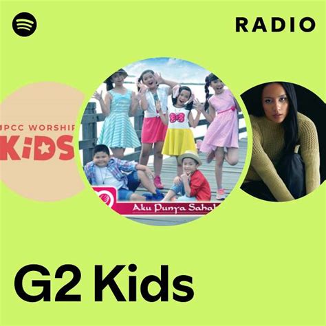 G2 Kids Radio Playlist By Spotify Spotify