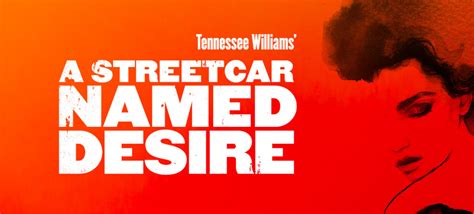 A Streetcar Named Desire On Illinois Get Tickets Now Theatermania