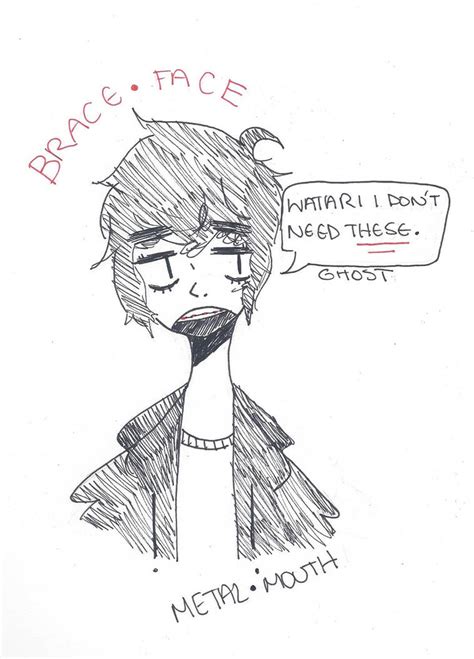 Brace Face Metal Mouth By Grossgohst On Deviantart