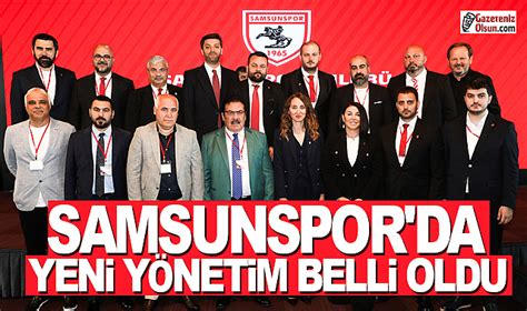 Samsunspor Kulübü yeni yönetim kurulu belli oldu Samsunspor yönetim