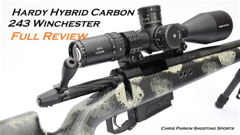 Hardy Hybrid Rifle In 243 Winchester Full Review Youtube