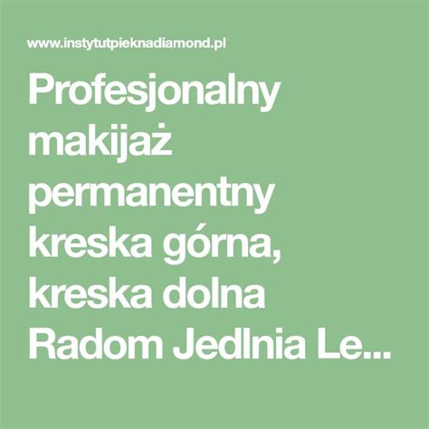 Profesjonalny makijaż permanentny kreska górna kreska dolna Radom