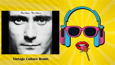 Phil Collins In The Air Tonight Vintage Culture Remix YouTube