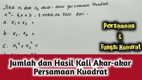 Matematika Kelas Cara Menghitung Jumlah Dan Hasil Kali Akar Akar