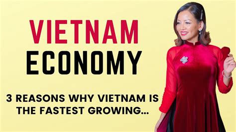 ️ 3 Reasons Why Vietnam Economy Is Predicted To Grow Fastest In