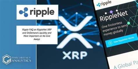 Ripple Faq On Ripplenet Xrp And Ondemand Liquidity And More Important