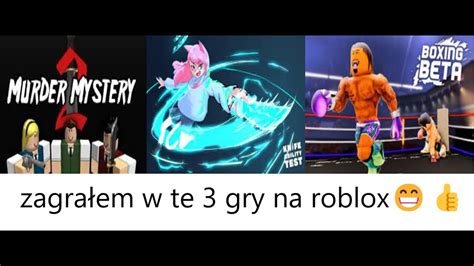 Zagra Em W Te Trzy Gry Na Roblox Youtube