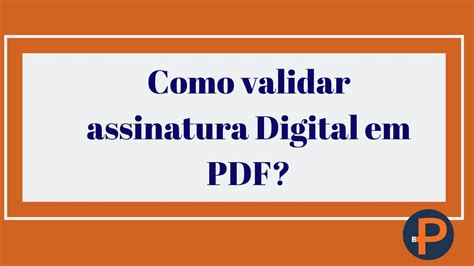 Como Validar Assinatura Digital Invalida Em Pdf Youtube