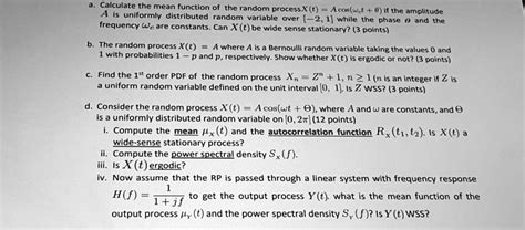 Solved A Calculate The Mean Function Of The Random Process Xt Acos