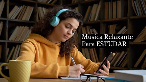 Música Relaxante para Estudar YouTube