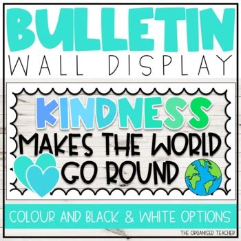 Bulletin Board Kit Kindness Makes The World Go Round By The Organised