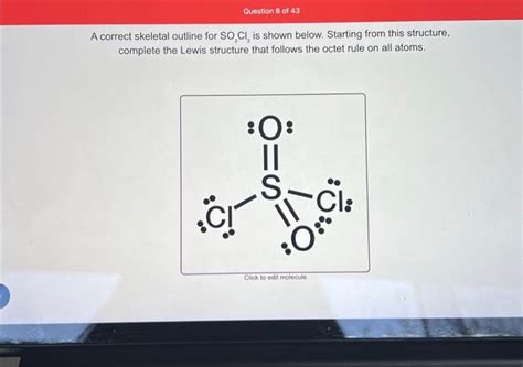 Solved A Correct Skeletal Outline For SO2Cl2 Is Shown Below Chegg