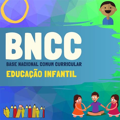 Bncc Base Nacional Comum Curricular Da Educação Infantil Pebsp