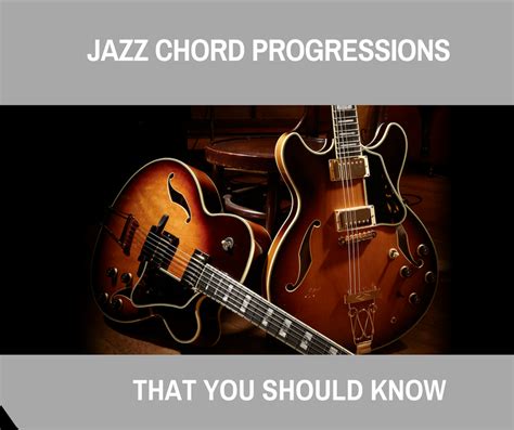 Jazz Chord Progressions Fun to Play – Guitar Tab Available ...