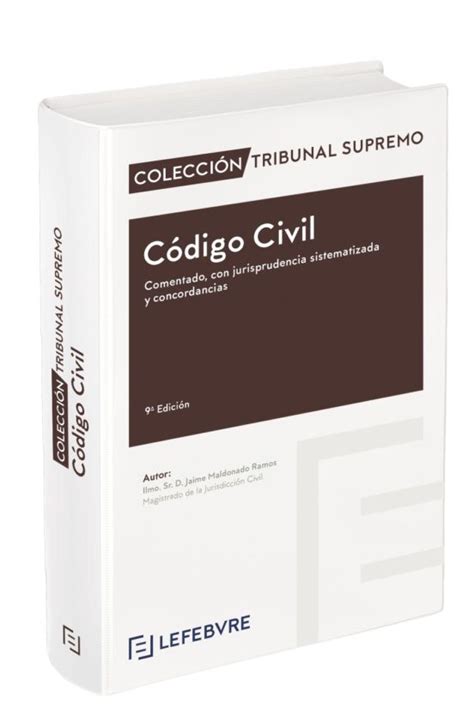 CÓDIGO CIVIL 2022 COMENTADO CON JURISPRUDENCIA SISTEMATIZADA Y