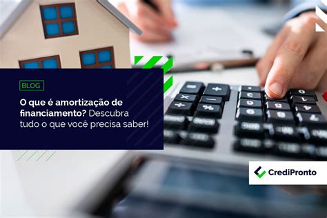 Amortiza O De Financiamento Descubra O Que Os Tipos E Como