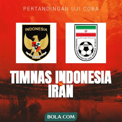 Uji Coba Timnas Indonesia Vs Iran Jelang Piala Asia 2023 Tidak Live Dan