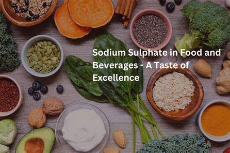 Sodium Sulphate In Food And Beverages A Taste Of Excellence Jkm Chemtrade