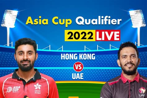 Highlights Hong Kong Vs UAE Asia Cup T20 Qualifiers Score HK Beat UAE