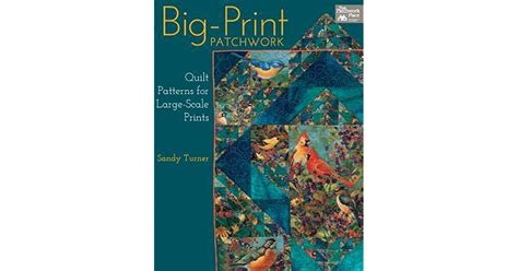 Big Print Patchwork Quilt Patterns For Large Scale Prints By Sandy Turner