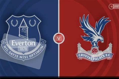 Prediksi Skor Everton Vs Crystal Palace Liga Inggris Februari