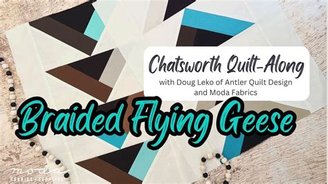 Chatsworth Quilt Along With Doug Leko Of Antler Quilt Design And Moda