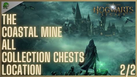 Hogwarts Legacy The Coastal Mine All Collection Chests Location YouTube