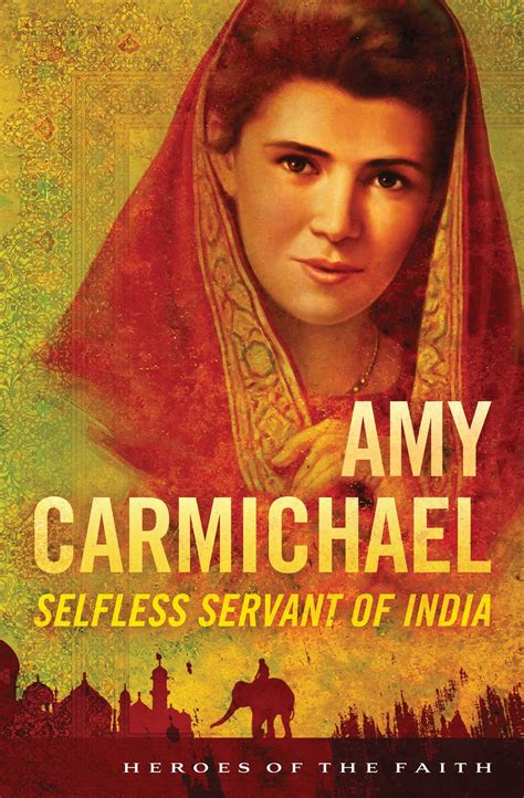 Amy Carmichael Selfless Servant Of India Logos Bible Software