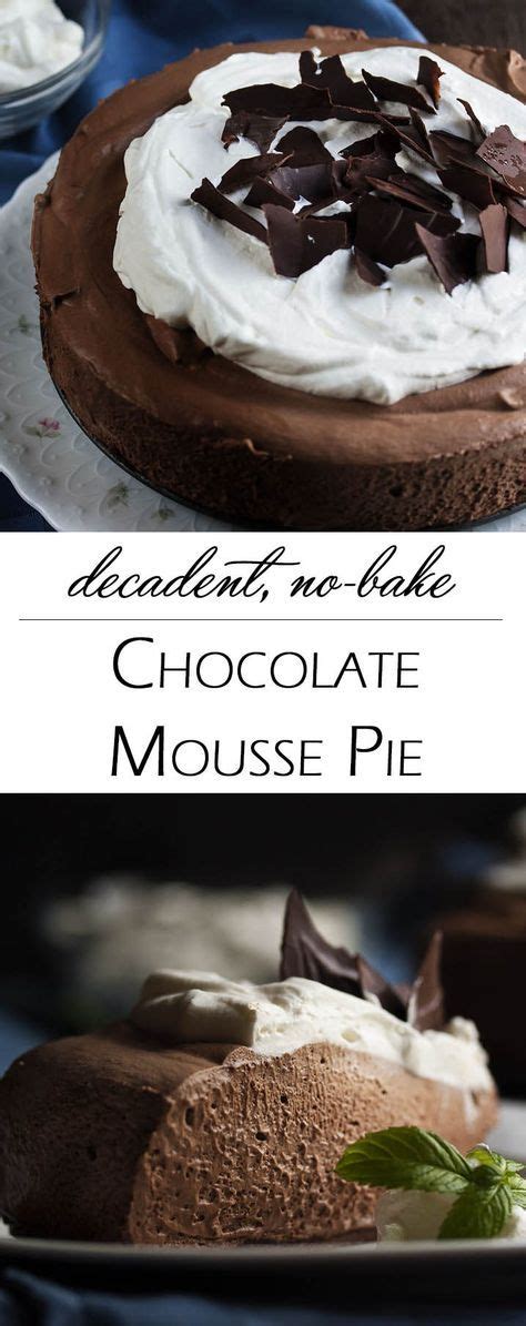 Dark Chocolate Mousse Pie Recipe Chocolate Desserts Chocolate