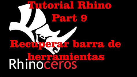 Tutoriales Rhino Cómo restaurar barra de herramientas Rhino Español