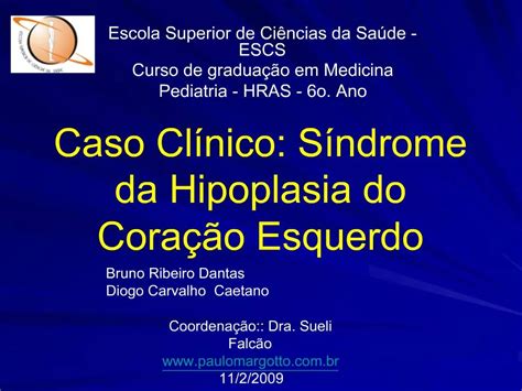 Ppt Caso Cl Nico S Ndrome Da Hipoplasia Do Cora O Esquerdo