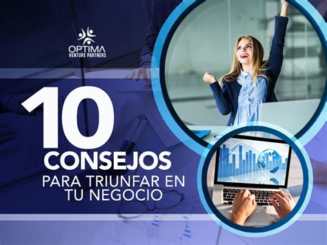 10 Consejos Para Triunfar En Tu Negocio Optima Venture Partners