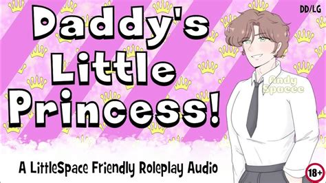 Daddys Little Princess A Littlespace Friendly Roleplay Audio Youtube