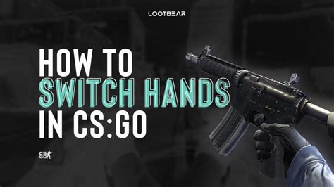 How To Switch Hands In Csgo Lootbear Blog