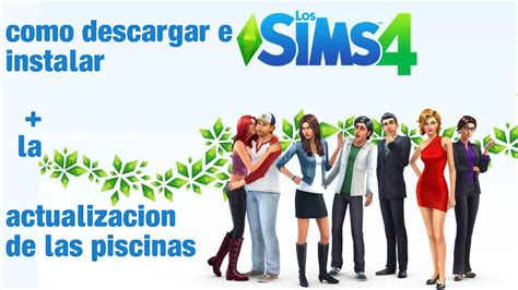 Como Descargar E Instalar Los Sims 4 Full EspaÑol Actualización De Las Piscinas Youtube